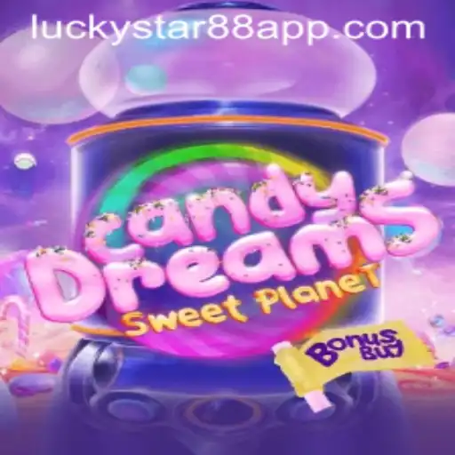 Explore the Sweet Adventures of CandyDreamsSweetPlanet with LuckyStar88.ph