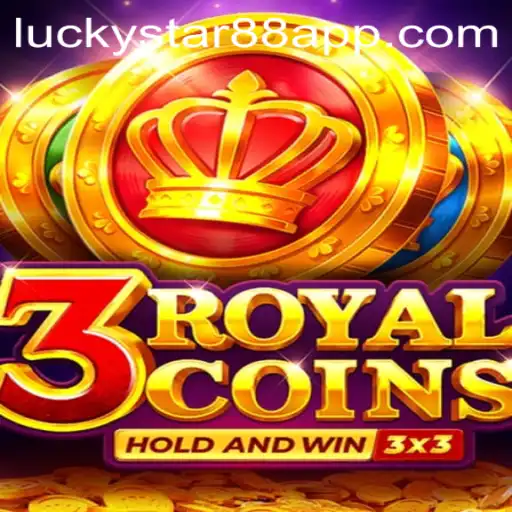 Explore the Thrilling World of 3royalcoins in LuckyStar88.ph